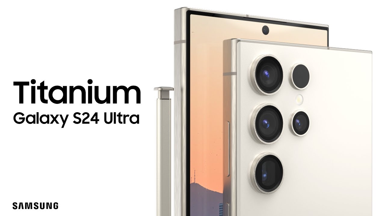 采用钛金属，三星Galaxy S24 Ultra手机最新渲染图曝光 - 通信终端